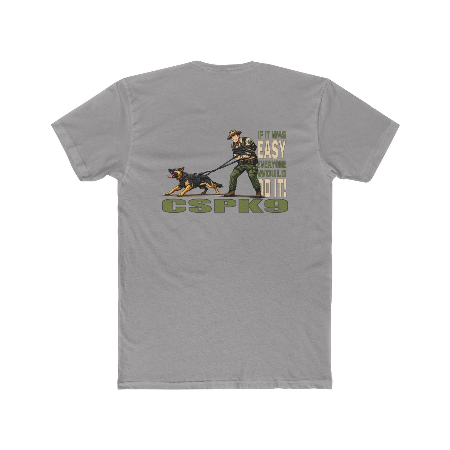 K9 Handler Tee – “If It Was Easy"