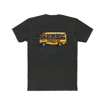 Struggle Bus T-Shirt