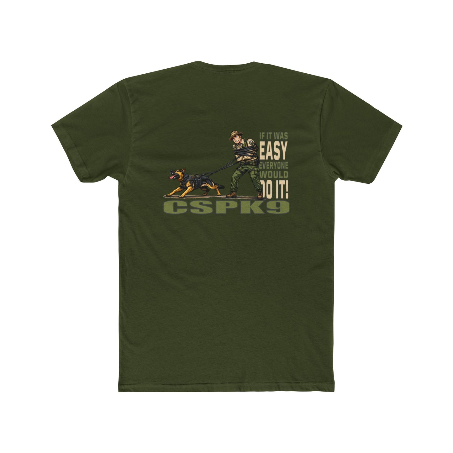 K9 Handler Tee – “If It Was Easy"