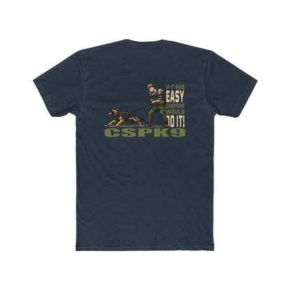K9 Handler Tee – “If It Was Easy"