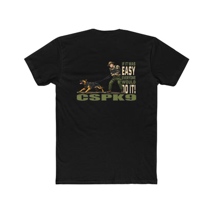 K9 Handler Tee – “If It Was Easy"