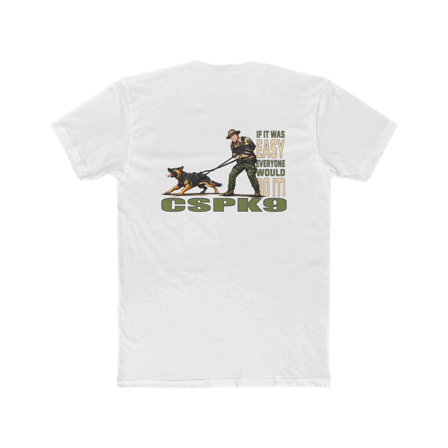 K9 Handler Tee – “If It Was Easy"