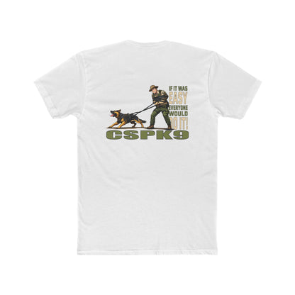 K9 Handler Tee – “If It Was Easy"