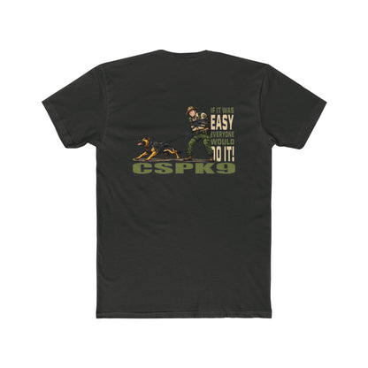 K9 Handler Tee – “If It Was Easy"